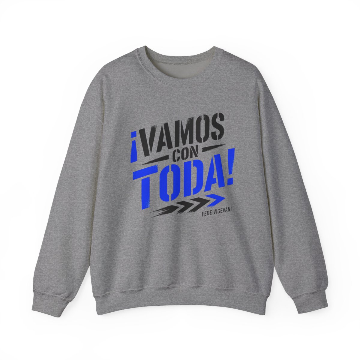 Fede Vigevani "¡Vamos con Toda!" Crewneck