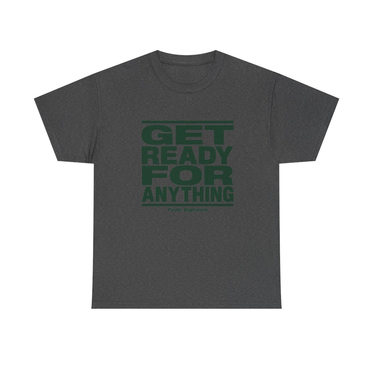 Fede Vigevani "Get Ready for Anything" Unisex Tee - alternate angle 3, merchandise