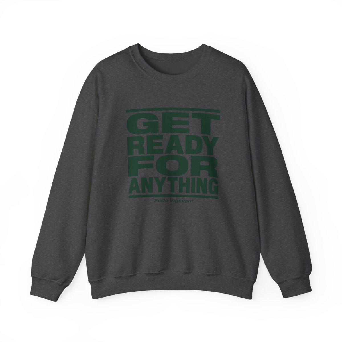 Fede Vigevani "Get Ready for Anything" Crewneck - alternate angle 3, merchandise
