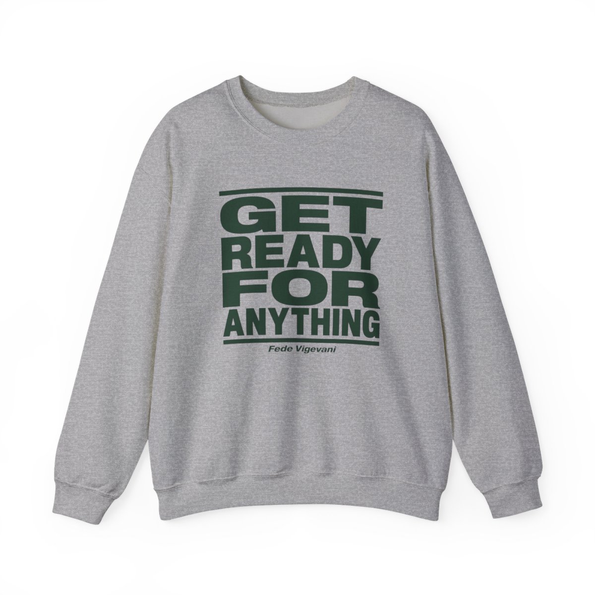Fede Vigevani "Get Ready for Anything" Crewneck - alternate angle 2, merchandise