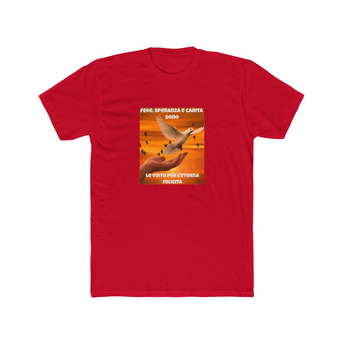 Fede, speranza e carita, sono le virtu per l'eterna felicita T Shirt | Fede Vigevani