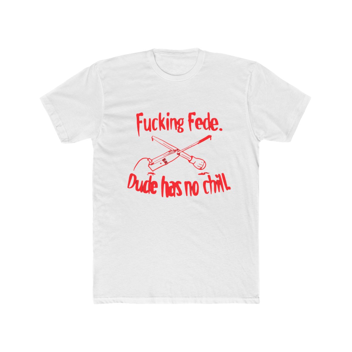 Fede Has No Chill T Shirt | Fede Vigevani - alternate angle 5, merchandise